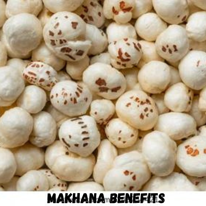 makhana benefits